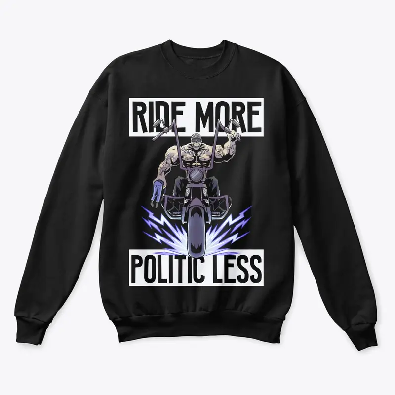 Ride More Politic less