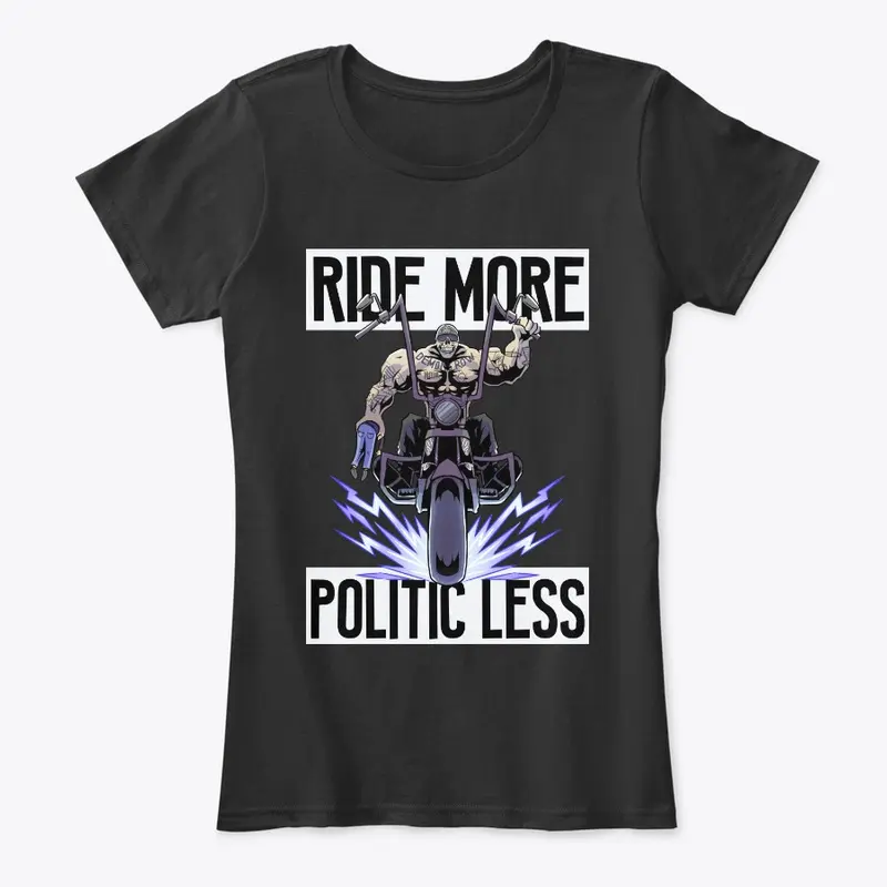 Ride More Politic less