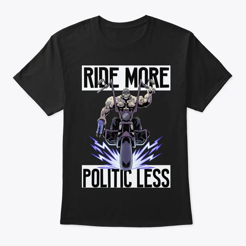 Ride More Politic less