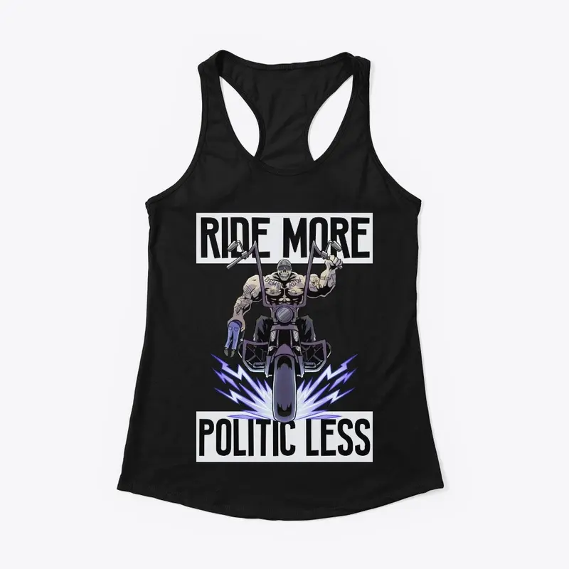 Ride More Politic less