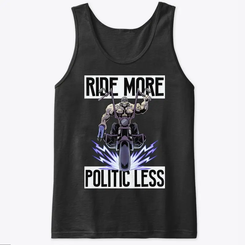 Ride More Politic less