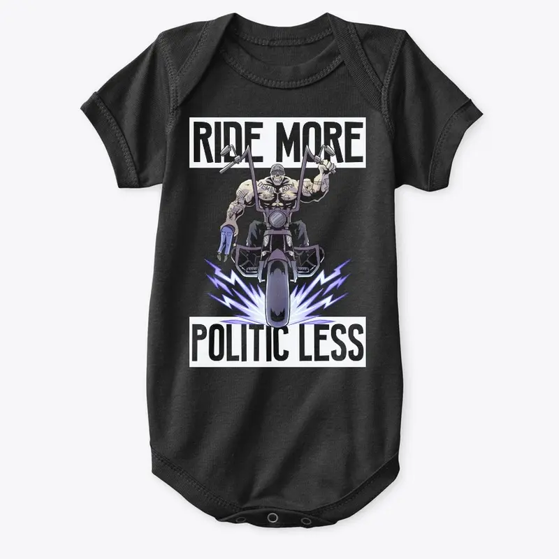 Ride More Politic less